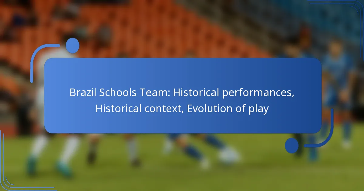 Brazil Schools Team: Historical performances, Historical context, Evolution of play
