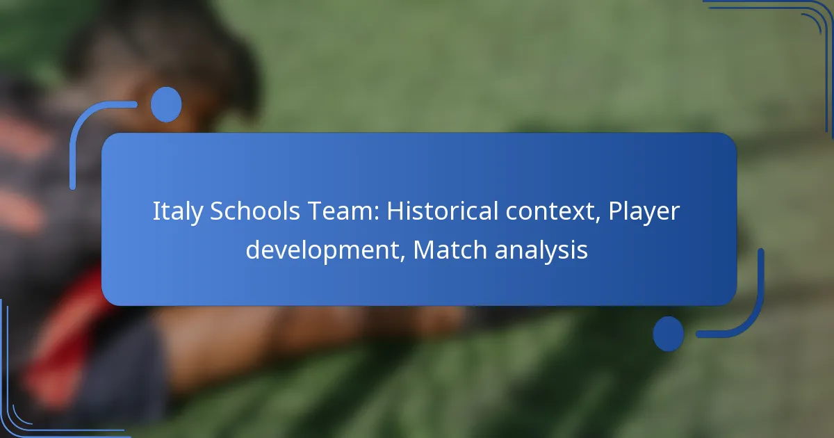 Italy Schools Team: Historical context, Player development, Match analysis