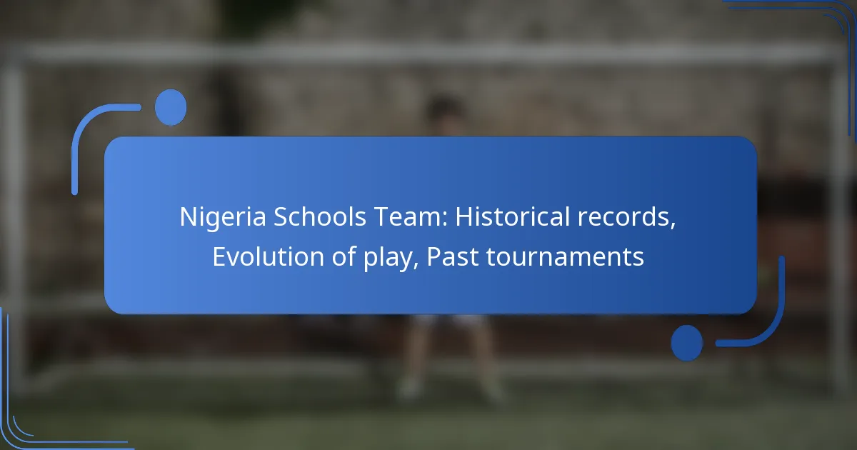 Nigeria Schools Team: Historical records, Evolution of play, Past tournaments