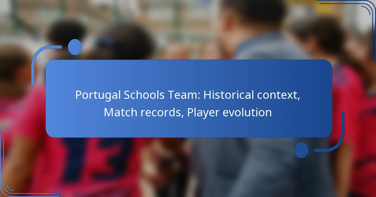 Portugal Schools Team: Historical context, Match records, Player evolution