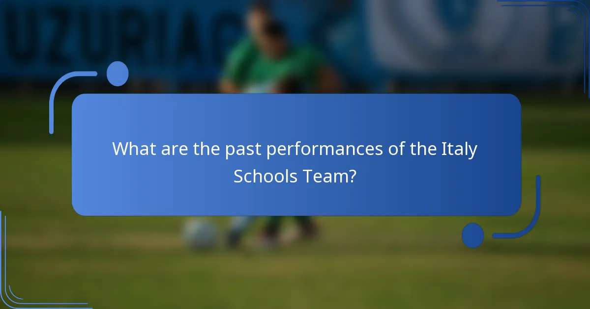 What are the past performances of the Italy Schools Team?