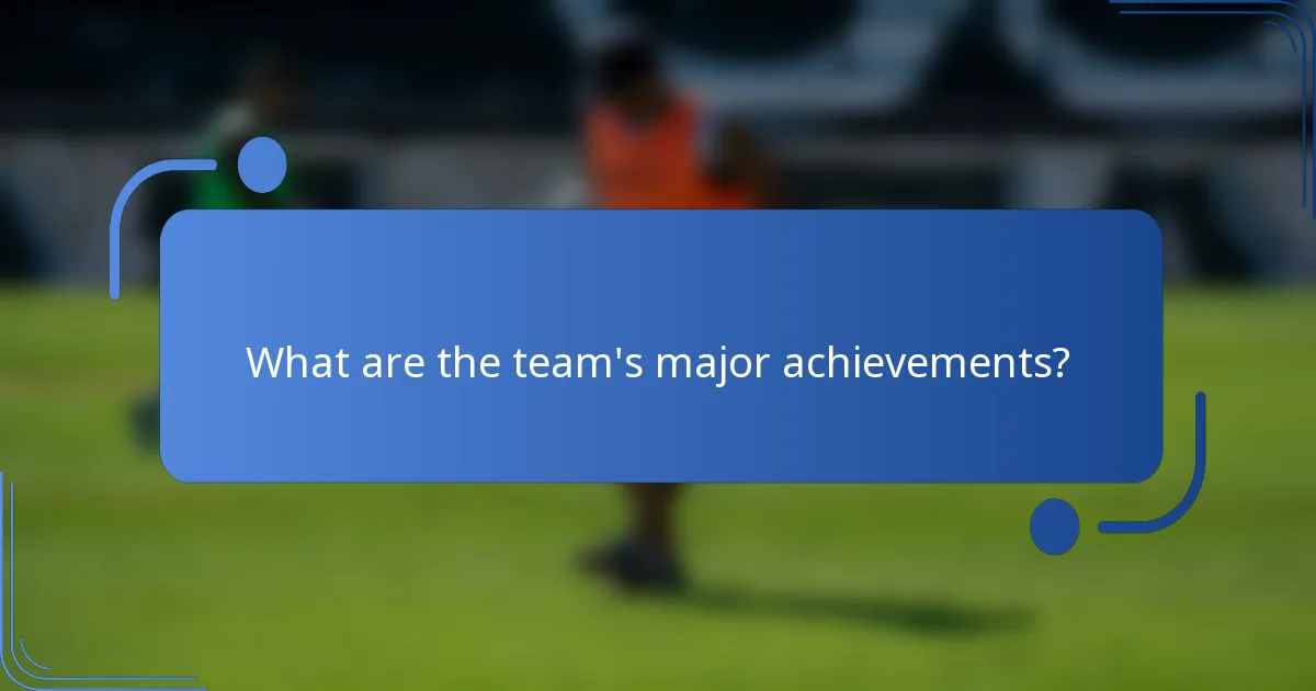 What are the team's major achievements?